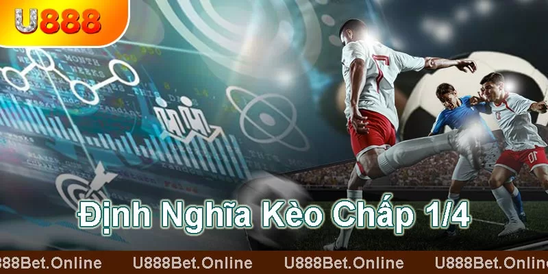 kèo chấp 1/4 nghĩa là gì