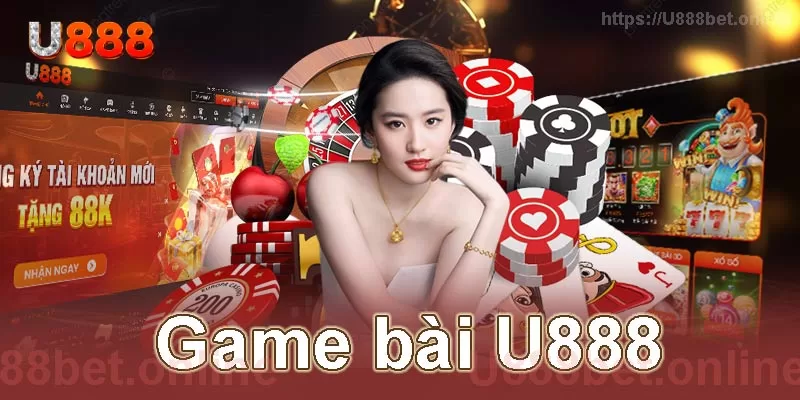 chơi game bài U888 trực tuyến